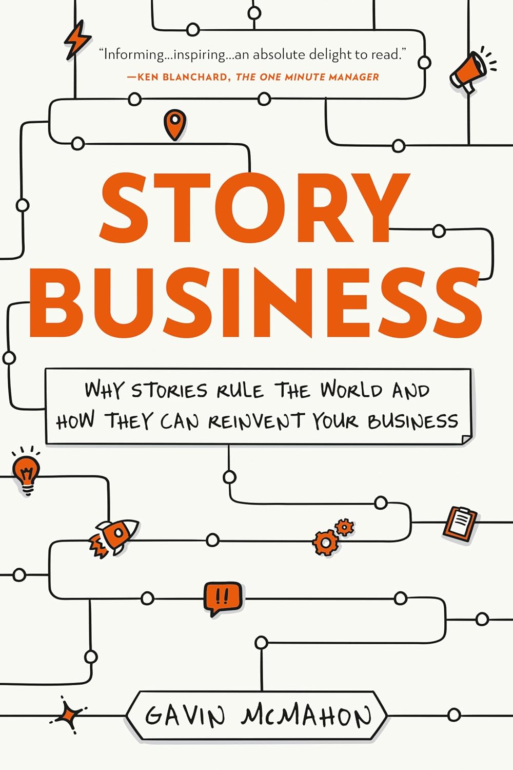 Story Business: Why Stories Rule the World and How They Can Reinvent Your Business — book cover